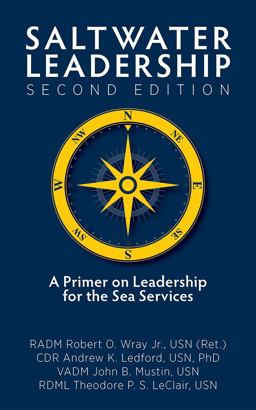 Saltwater Leadership A Primer on Leadership for the Sea Services 2nd 9781682475508 Front Cover