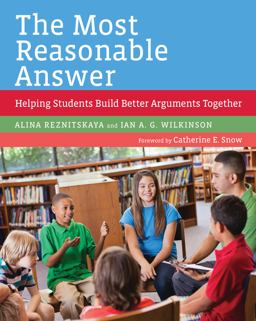 The Most Reasonable Answer: Helping Students Build Better Arguments Together  9781682531211 Front Cover