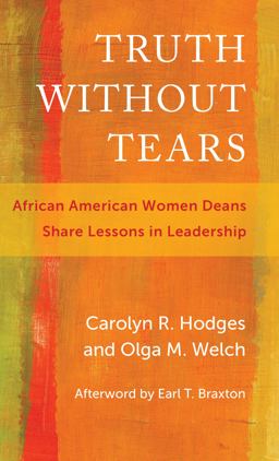 Truth Without Tears African American Women Deans Share Lessons in Leadership  9781682531723 Front Cover