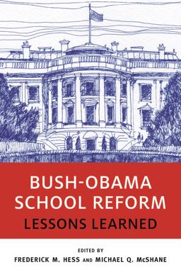 Bush-Obama School Reform Lessons Learned  9781682532171 Front Cover