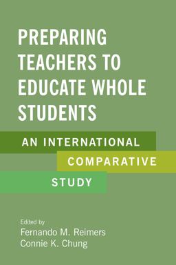 Preparing Teachers to Educate Whole Students An International Comparative Study  9781682532379 Front Cover