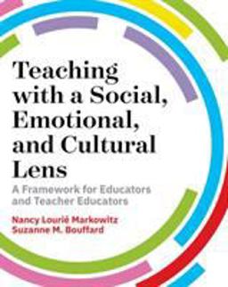Teaching with a Social, Emotional, and Cultural Lens A Framework for Educators and Teacher-Educators  9781682534748 Front Cover