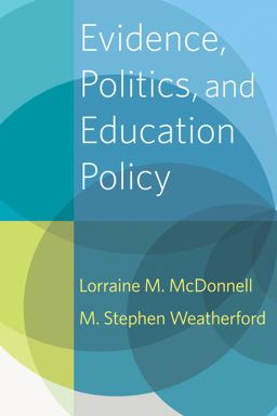 Evidence, Politics, and Education Policy  9781682535165 Front Cover