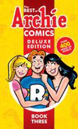Best of Archie Comics 3 Deluxe Edition  9781682558676 Front Cover