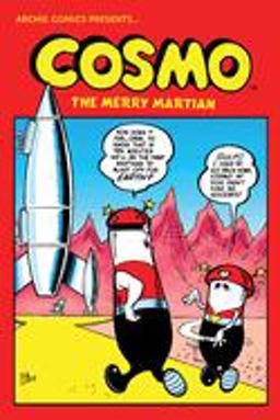Cosmo: the Complete Merry Martian  9781682558959 Front Cover