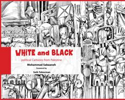 White and Black Political Cartoons from Palestine  9781682570678 Front Cover
