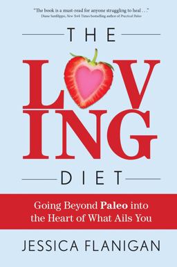 Loving Diet Going Beyond Paleo into the Heart of What Ails You 2016 9781682611531 Front Cover