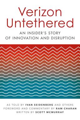Verizon Untethered An Insider's Story of Innovation and Disruption  9781682617595 Front Cover