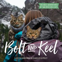Bolt and Keel The Wild Adventures of Two Rescued Cats  9781682681206 Front Cover
