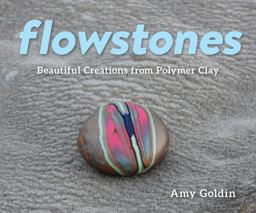 Flowstones Beautiful Creations from Polymer Clay  9781682681244 Front Cover
