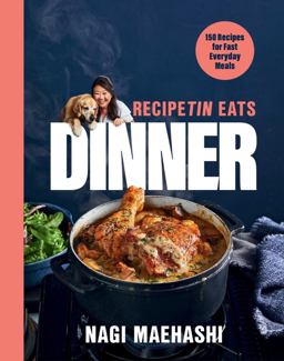 RecipeTin Eats Dinner 150 Recipes for Fast, Everyday Meals  9781682688427 Front Cover