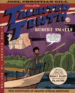 Robert Smalls Tales of the Talented Tenth, No. 3  9781682750667 Front Cover