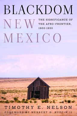 Blackdom, New Mexico The Significance of the Afro-Frontier, 1900-1930  9781682831755 Front Cover