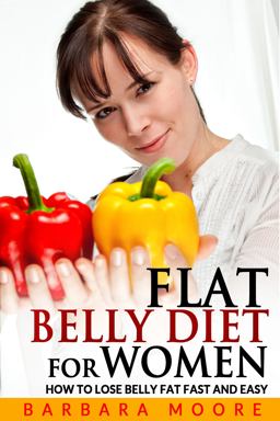 Flat Belly Diet for Women Flat Belly Diet for Women