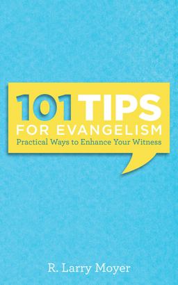 101 Tips for Evangelism 101 Tips for Evangelism