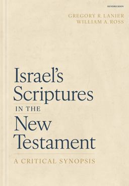 Israel's Scriptures in the New Testament: a Critical Synopsis