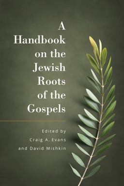 Handbook of the Jewish Roots of the Gospels  9781683073420 Front Cover