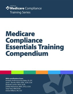 Medicare Compliance Essentials Training Compendium