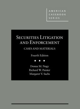 Securities Litigation and Enforcement, Cases and Materials 4th 9781683281658 Front Cover