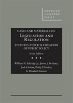 Cases and Materials on Legislation and Regulation