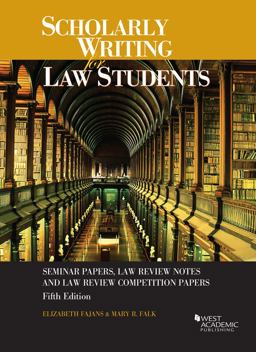 SCHOLARLY WRITING FOR LAW STUDENTS  9781683282075 Front Cover