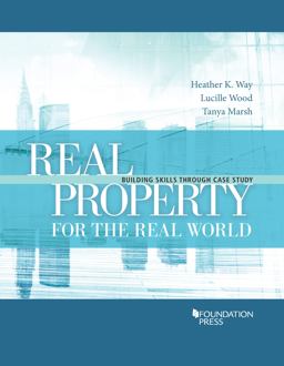 Real Property for the Real World Building Skills Through Case Study  9781683282778 Front Cover