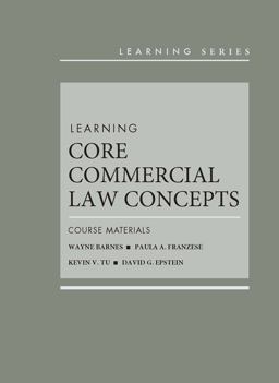 Learning Core Commercial Law Concepts Course Materials  9781683283034 Front Cover