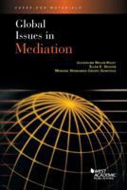 Nolan-Haley, Deason, and Gonstead's Global Issues in Mediation 1st 9781683286196 Front Cover