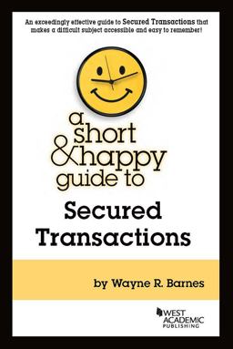 Barnes's A Short & Happy Guide to Secured Transactions 1st 9781683286264 Front Cover