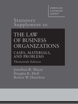Statutory Supplement to the Law of Business Organizations, Cases, Materials, and Problems 13th 9781683287186 Front Cover