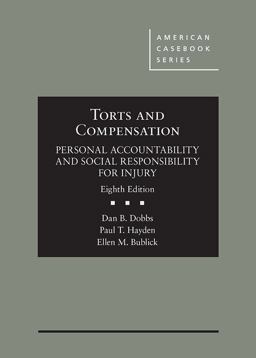 Torts and Compensation Personal Accountability and Social Responsibility for Injury- CasebookPlus 8th 9781683287513 Front Cover
