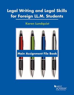 Legal Writing and Legal Skills for Foreign LL. M. Students, Main Assignment File Book  9781683287667 Front Cover