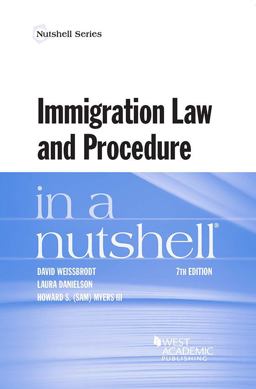 Immigration Law and Procedure in a Nutshell 7th 9781683288985 Front Cover