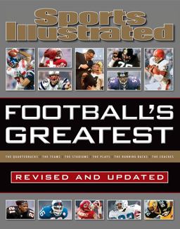 Sports Illustrated Football's Greatest Revised and Updated Sports Illustrated's Experts Rank the Top 10 of Everything  9781683300038 Front Cover