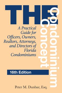 Condominium Concept A Practical Guide for Officers, Owners, Realtors, Attorneys, and Directors of Florida Condominiums 16th 9781683343080 Front Cover