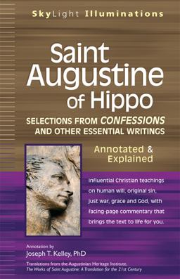 Saint Augustine of Hippo Selections from Confessions and Other Essential Writings--Annotated and Explained 2010 9781683362777 Front Cover
