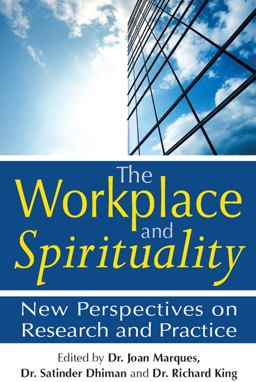 The Workplace and Spirituality The Workplace and Spirituality