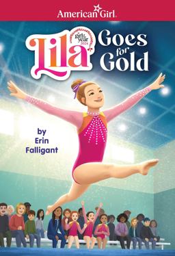 Lila Goes for Gold (American Girl's Girl of the Year 2024) Lila Goes for Gold (American Girl's Girl of the Year 2024)