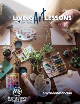 Living Art Lessons The 7 Elements 1st 9781683441885 Front Cover