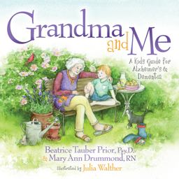 Grandma and Me A Kid's Guide for Alzheimer's and Dementia  9781683506997 Front Cover