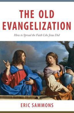 The Old Evangelization