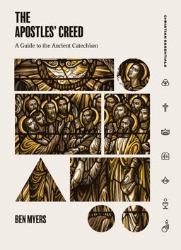 Apostles' Creed A Guide to the Ancient Catechism  9781683590880 Front Cover