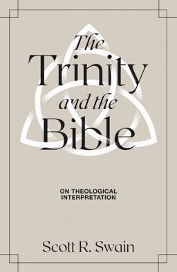 Trinity and the Bible On Theological Interpretation  9781683595359 Front Cover