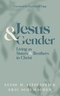 Jesus and Gender Living As Sisters and Brothers in Christ  9781683595878 Front Cover