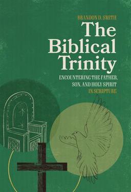 Biblical Trinity Encountering the Father, Son, and Holy Spirit in Scripture  9781683596974 Front Cover