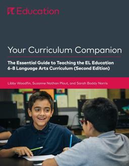 Your Curriculum Companion The Essential Guide to Teaching the el Education 6-8 Curriculum (Second Edition)  9781683626206 Front Cover