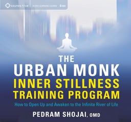 The Urban Monk Inner Stillness Training Program: How to Open Up and Awaken to the Infinite River of Life  9781683640264 Front Cover