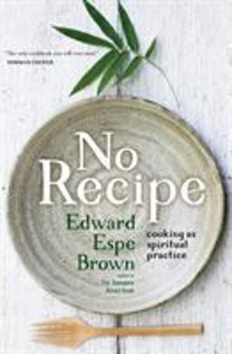 No Recipe Cooking As Spiritual Practice  9781683640547 Front Cover