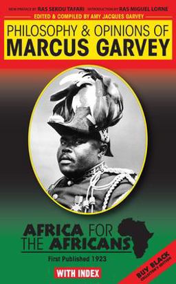 Philosophy & Opinions of Marcus Garvey: Africa for the Africans  9781683650003 Front Cover