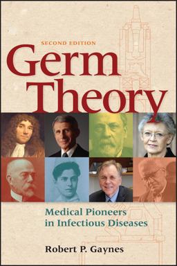 Germ Theory Medical Pioneers in Infectious Diseases 2nd 9781683673767 Front Cover